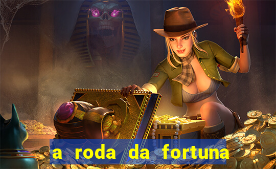 a roda da fortuna o que ele sente por mim